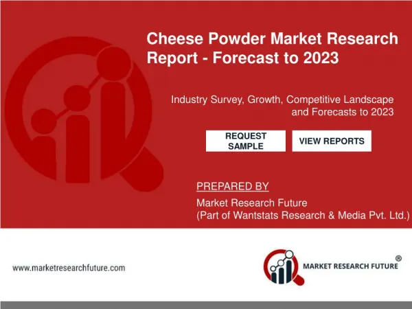 Cheese Powder Market Information-by type, by form, by applications Forecast to 2023