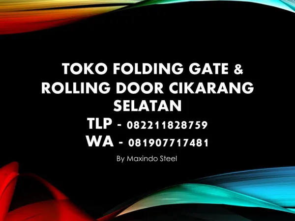 TOKO FOLDING GATE & ROLLING DOOR CIKARANG SELATAN Tlp :082211828759 WA: 081907717481