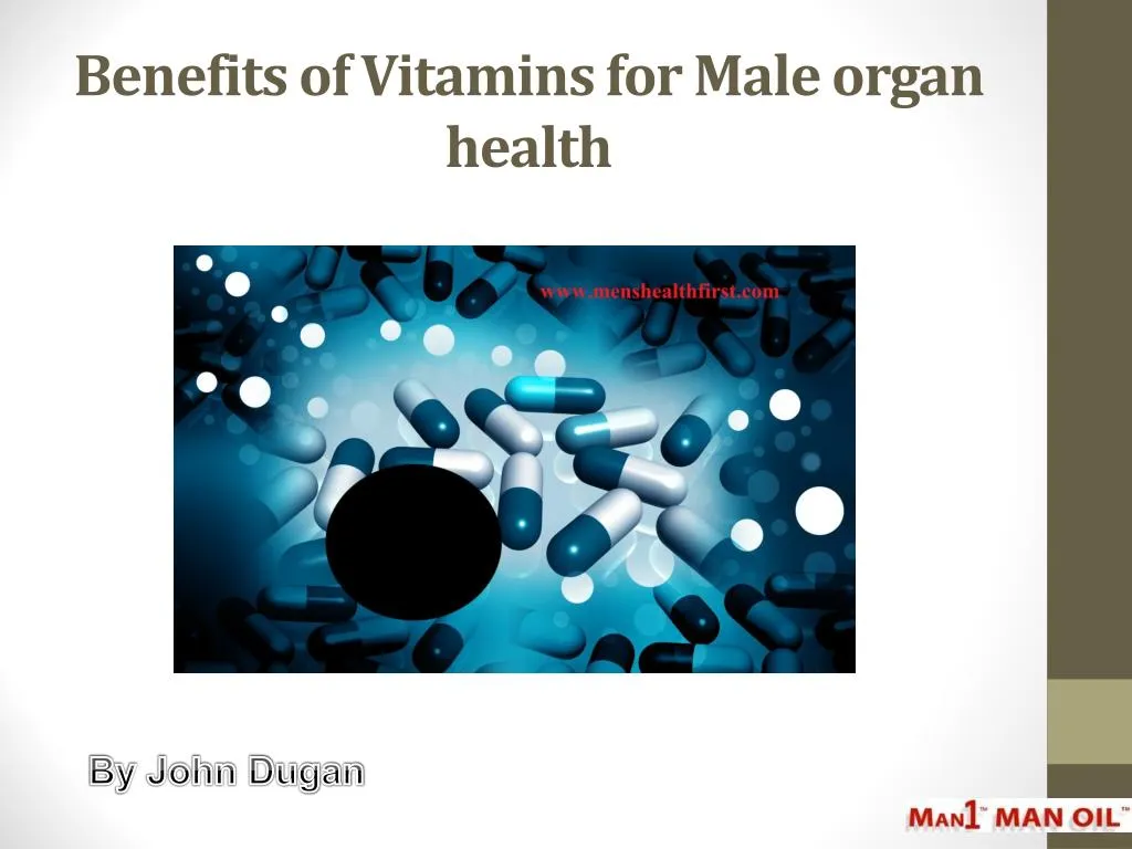 benefits of vitamins for male organ health