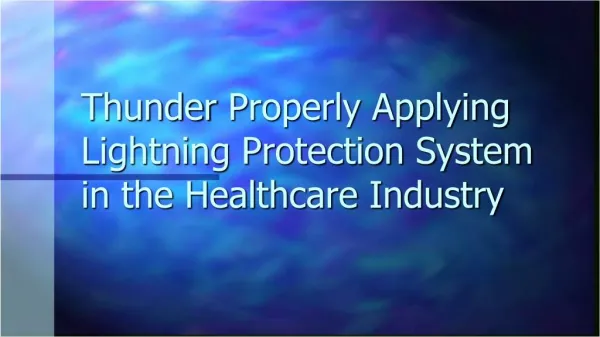 Properly Applying Lightning Protection System in the Healthcare Industry