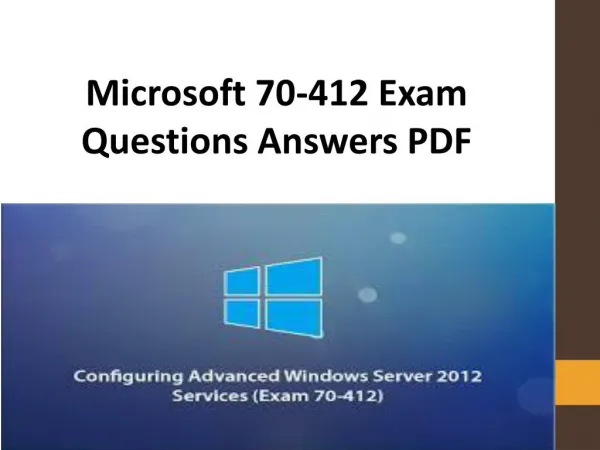 Real and Authentic 70-412 braindumps | Pass Microsoft 70-412 Exam Easily