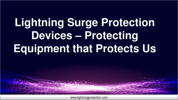 Lightning Surge Protection Devices – Protecting Equipment that Protects Us