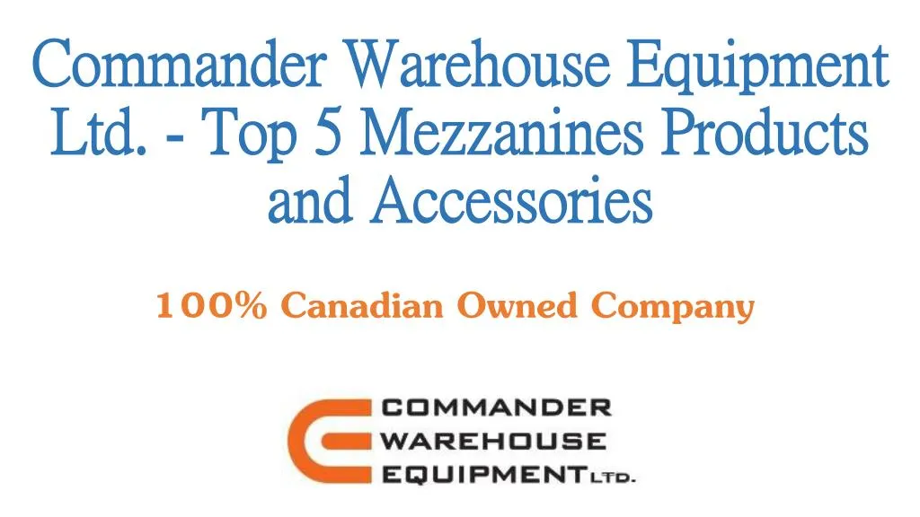 commander warehouse equipment ltd top 5 mezzanines products and accessories