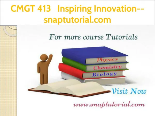 CMGT 413 Inspiring Innovation--snaptutorial.com
