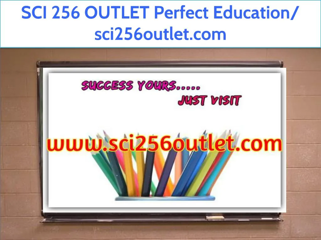 sci 256 outlet perfect education sci256outlet com