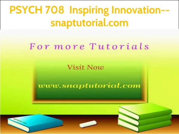 PSYCH 708 Inspiring Innovation--snaptutorial.com