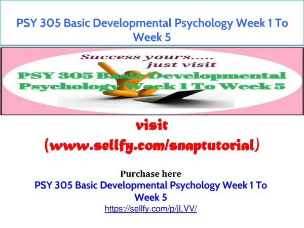 PSY 305 Basic Developmental Psychology Week 1 To Week 5