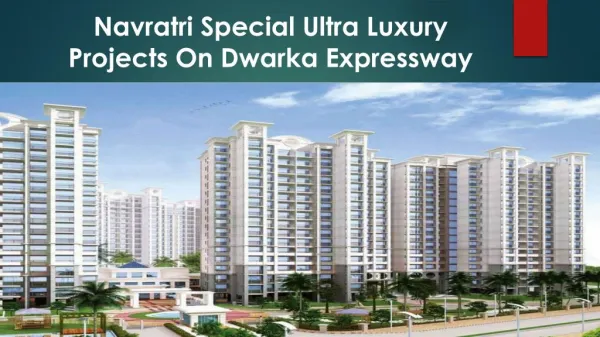 Navratri Special Offer Luxury Luxury Projects On Dwarka Expressway, Apartments, flat etc.