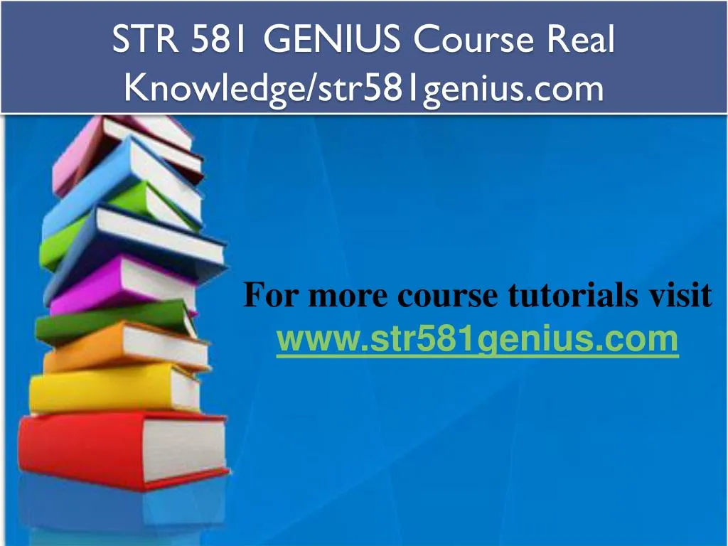 str 581 genius course real knowledge str581genius com