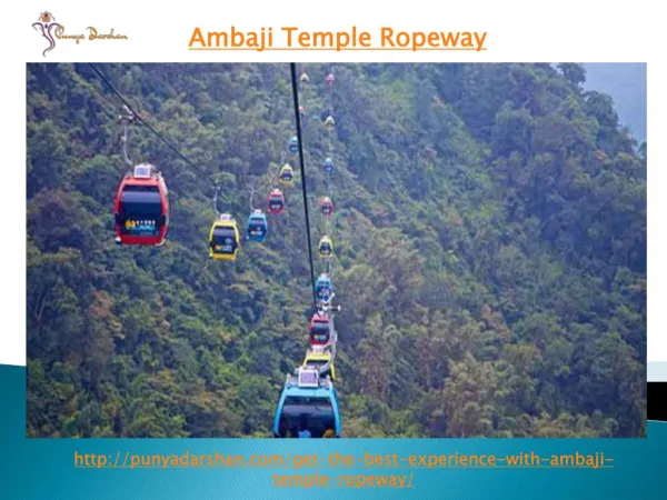 Enjoy the trip of Ambaji temple ropeway