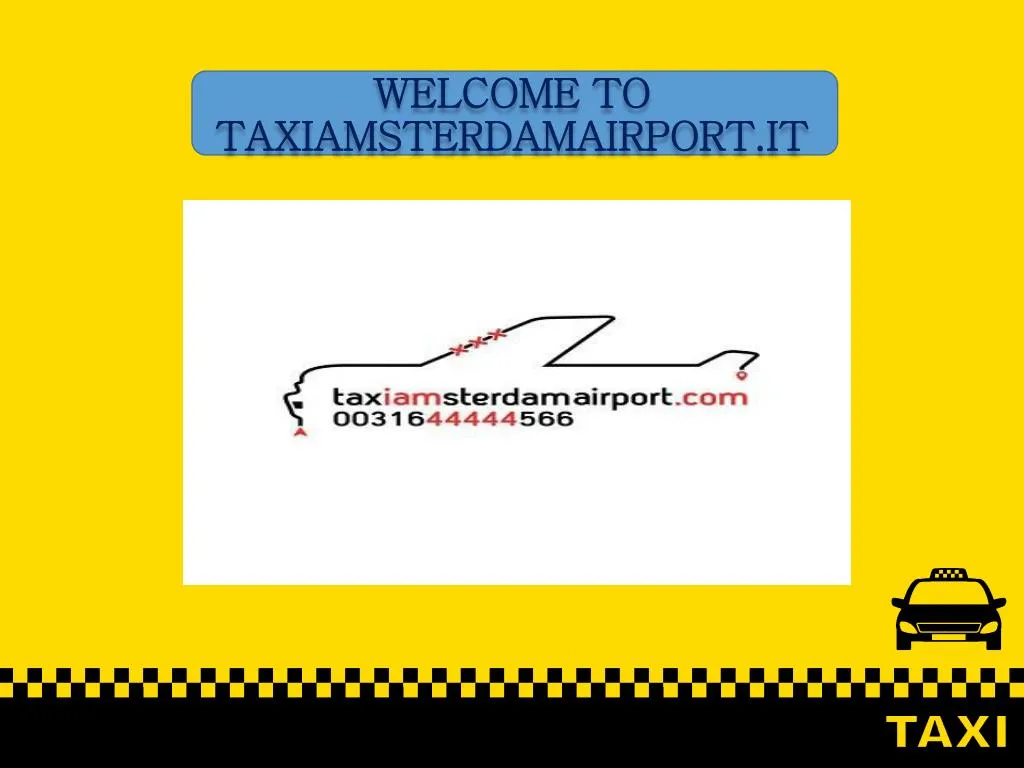 welcome to taxiamsterdamairport it