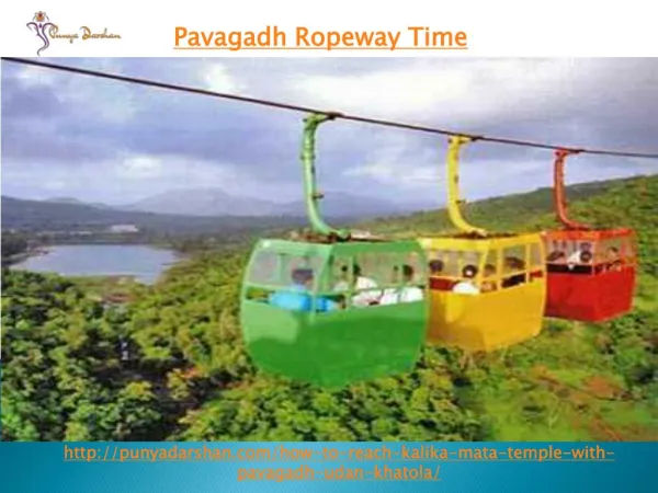 What is the best time visit pavagadh ropeway