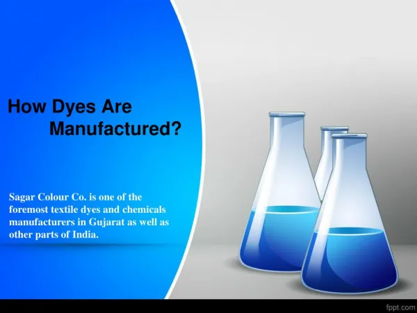 How Dyes are Manufactured? - Sagar Colour Co