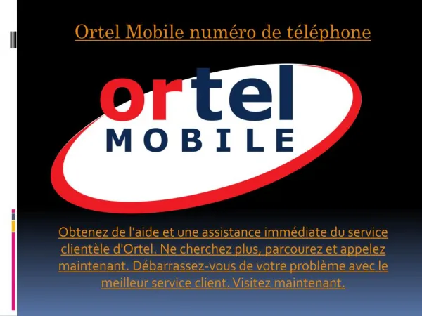 Ortel Mobile numéro de téléphone