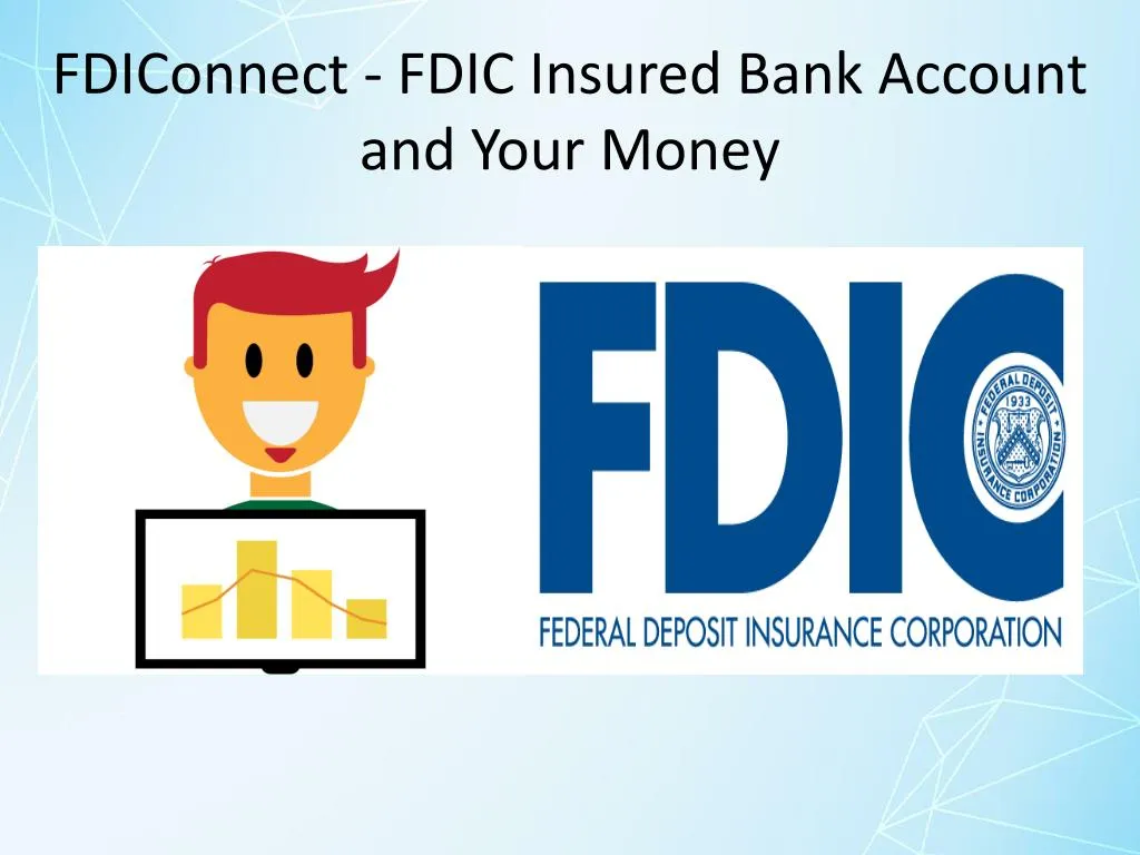 fdiconnect fdic insured bank account and your
