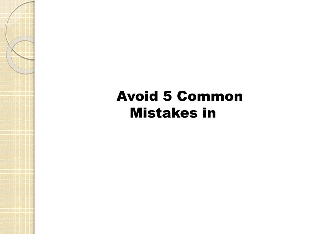 avoid 5 common m istakes in