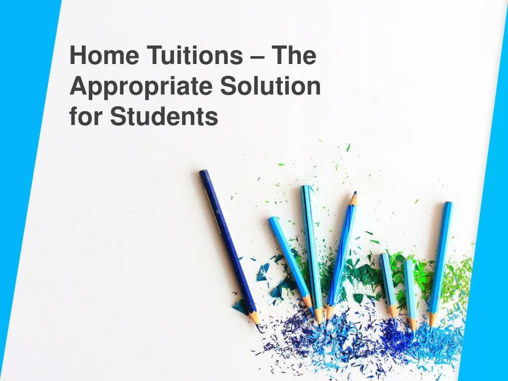 home tuitions the appropriate solution