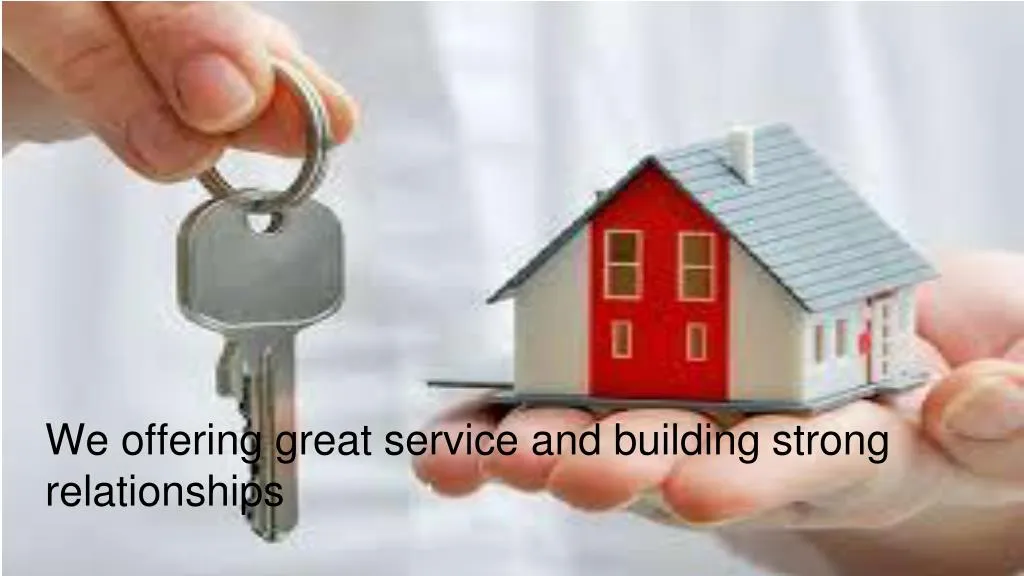 we offering great service and building strong