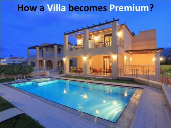 How a Villa becomes Premium?