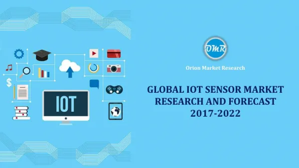 Global IoT Sensor Market Research and Forecast 2017-2022