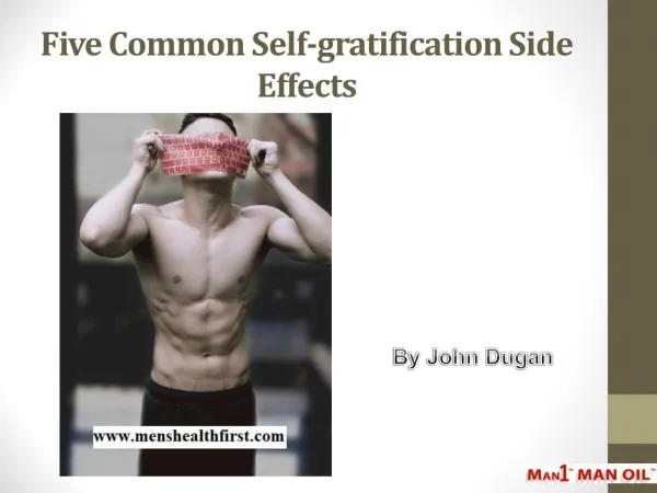 Five Common Self-gratification Side Effects