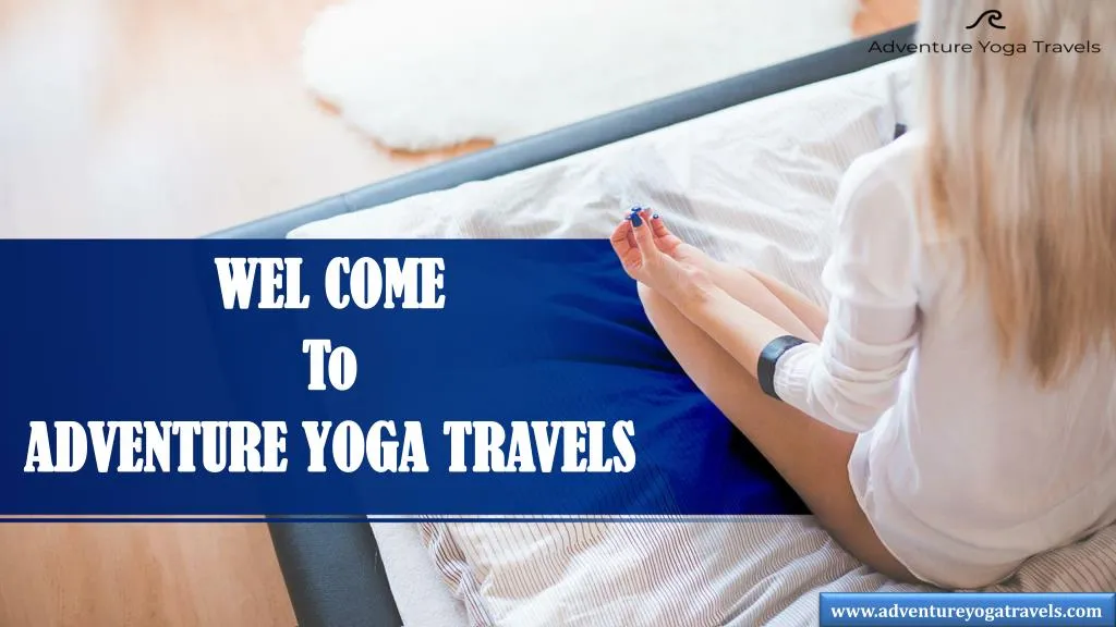 wel come to adventure yoga travels