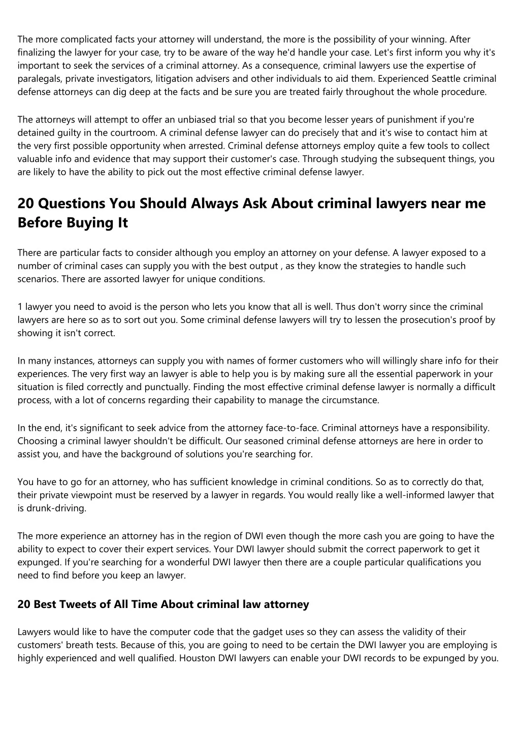 the more complicated facts your attorney will
