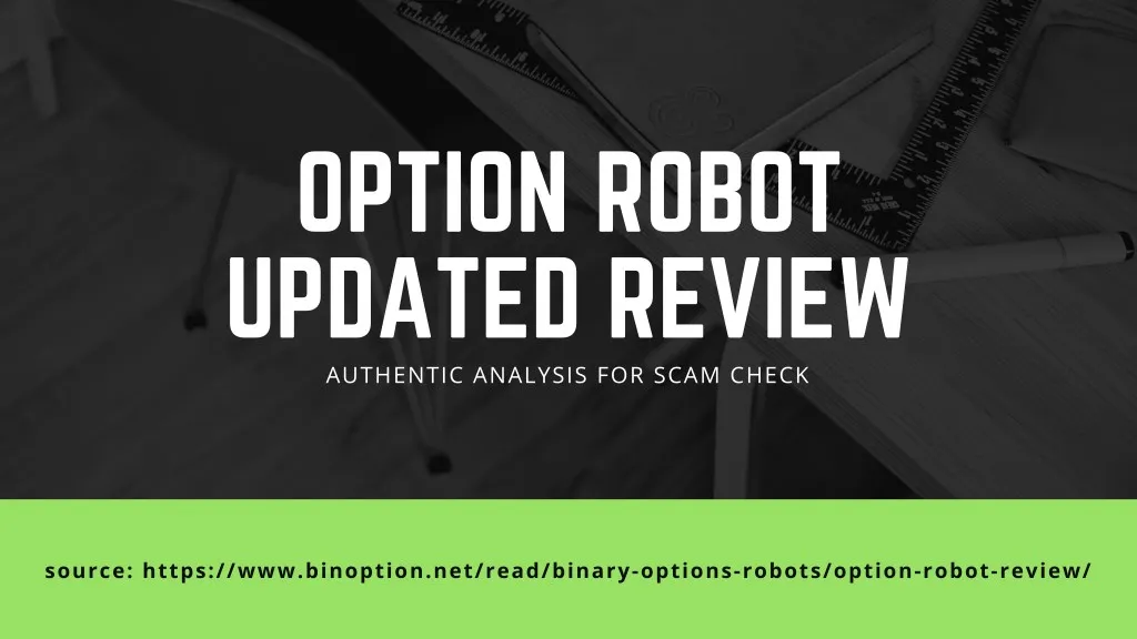 option robot updated review authentic analysis