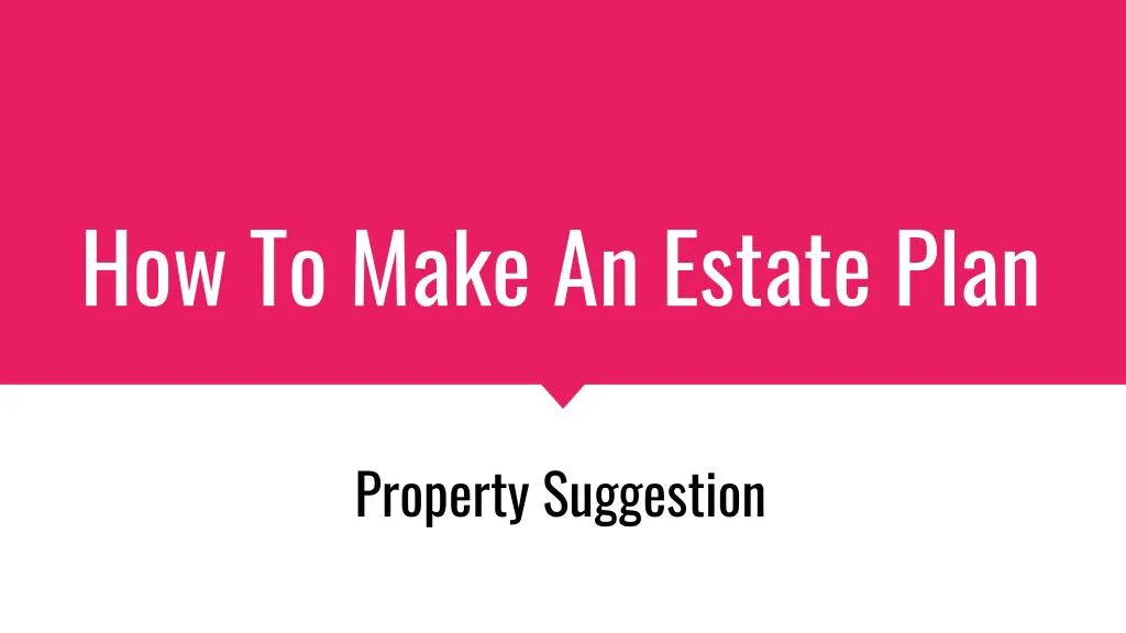how to make an estate plan