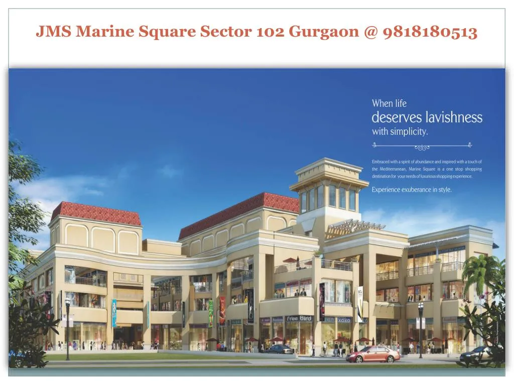 jms marine square sector 102 gurgaon @ 9818180513