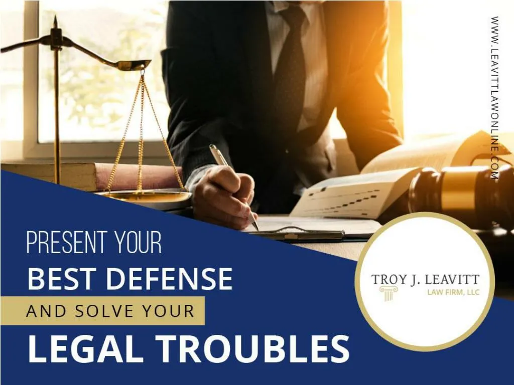 present your best defense and solve your legal troubles