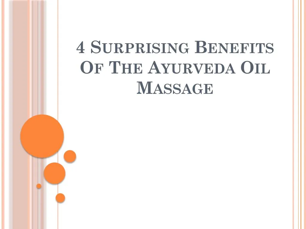 4 surprising benefits of the ayurveda oil massage