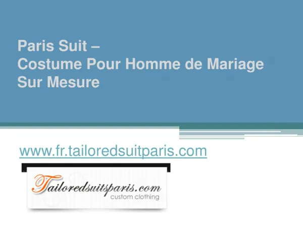 Costume Pour Homme de Mariage Sur Mesure - www.fr.tailoredsuitparis.com
