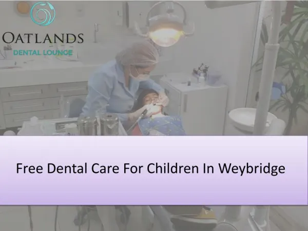 Free Dental Care For Children In Weybridge