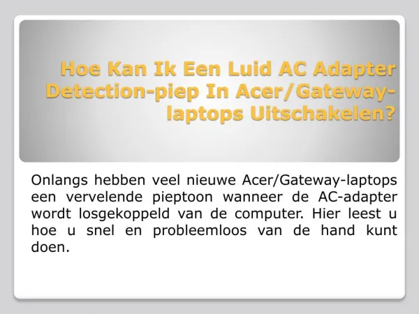 Hoe Kan Ik Een Luid AC Adapter Detection-piep In Acer/Gateway-laptops Uitschakelen?