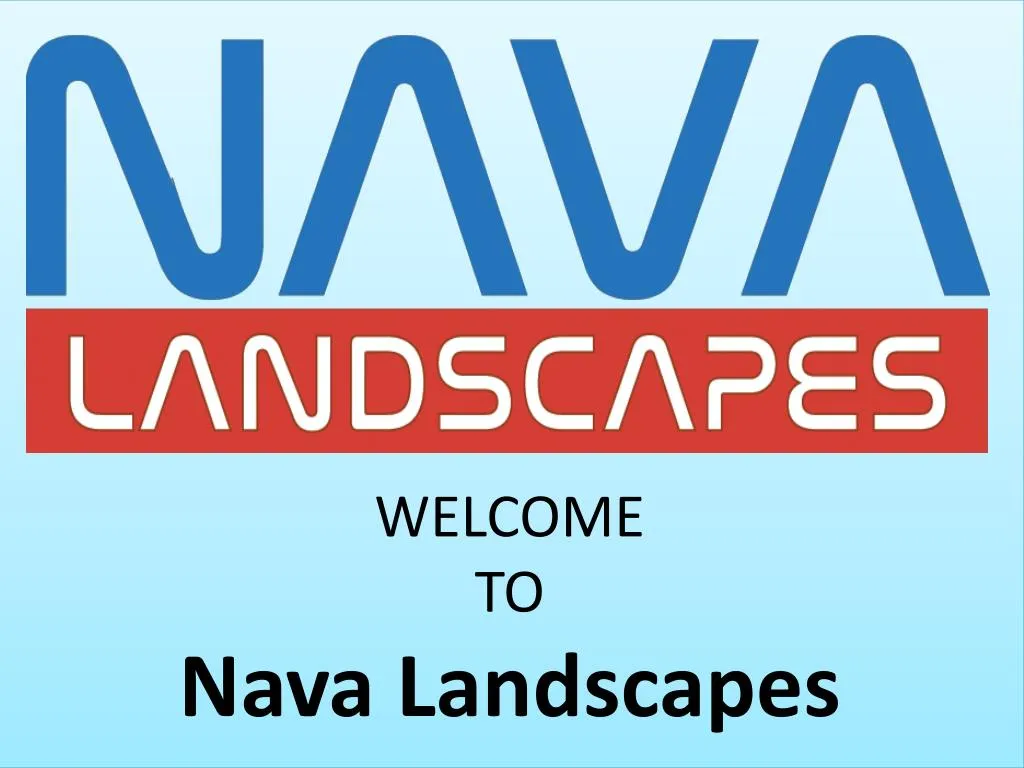 welcome to nava landscapes