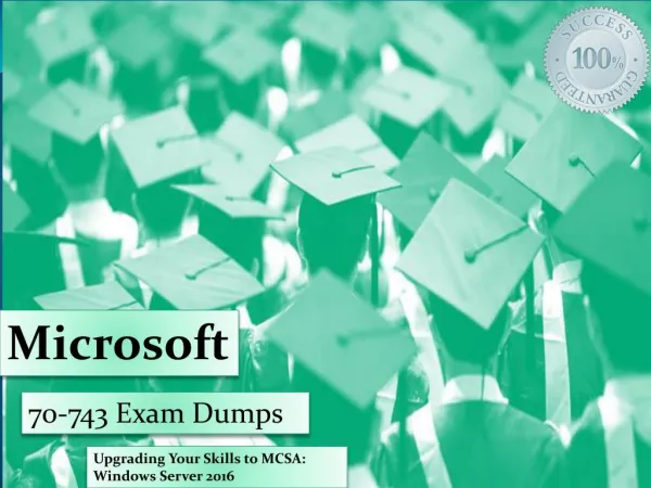 Real Exam Dumps Microsoft 70-743 100% Passing Assurance