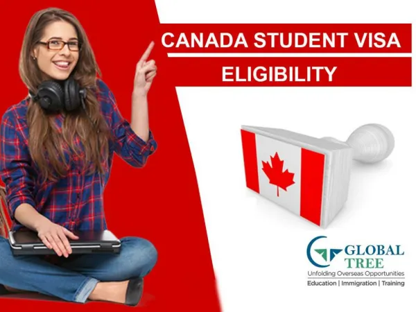 Canada Student Visa Eligibility | Canada Education Consultants - Global Tree, India