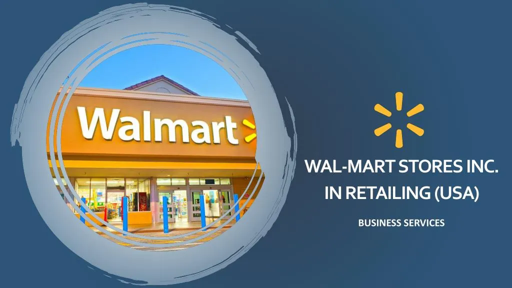 wal mart stores inc in retailing usa