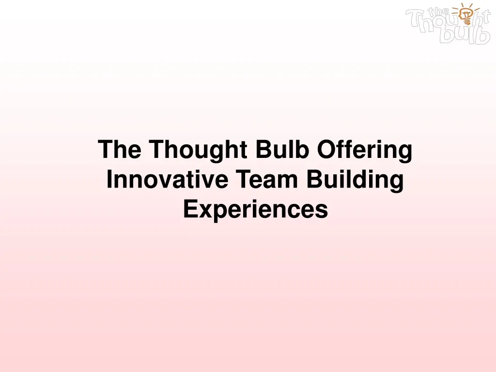 the thought bulb offering innovative team