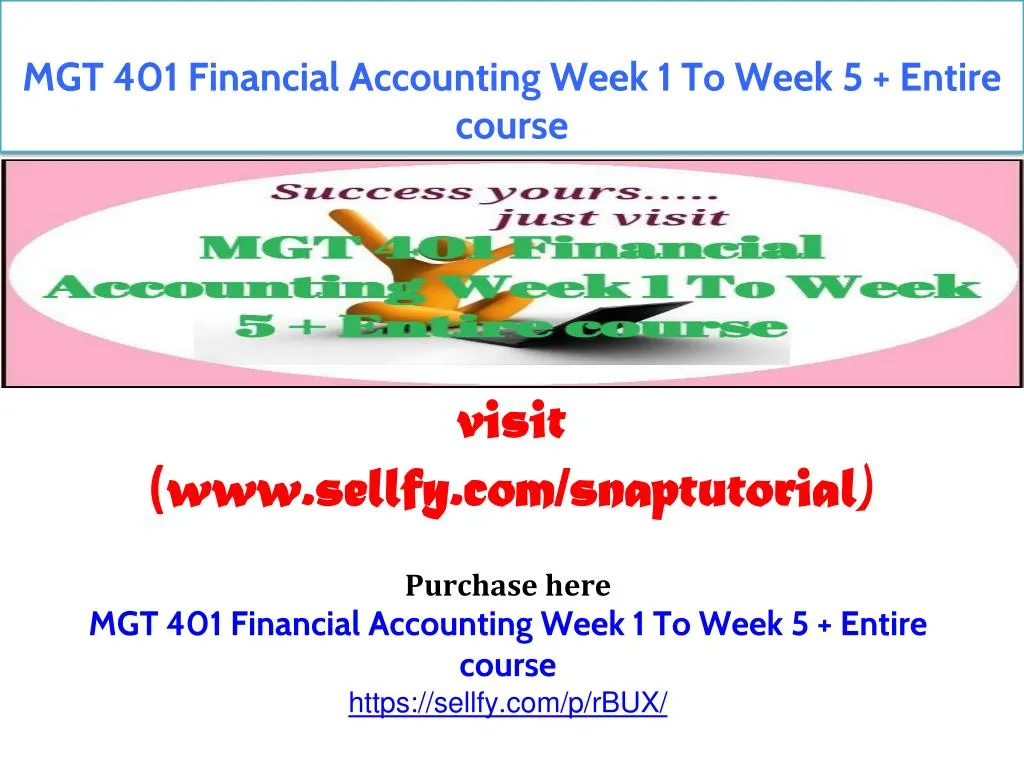 mgt 401 financial accounting week 1 to week