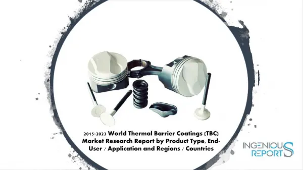 Global Thermal Barrier Coatings (TBC) Market Analysis By Product Type, End-User, Region and Forecasting upto 2023