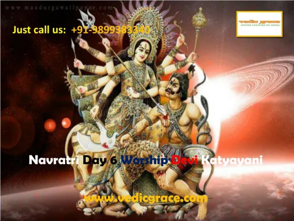 Navratri Day 6 Worship Devi Katyayani-Vedicgrace Foundation