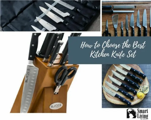 HOW TO CHOOSE THE BEST KITCHEN KNIFE SET - Smart Living by Lake