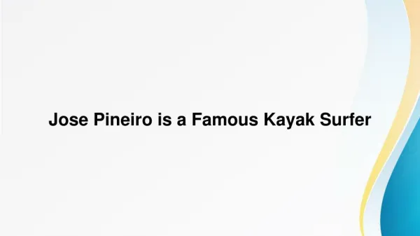 Jose Pineiro is a Famous Kayak Surfer