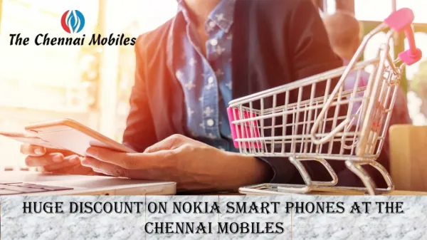 Huge Discount on Nokia Smart Phones at The Chennai Mobiles