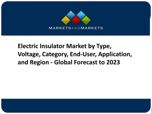 Electric Insulator Market - Global Industry analysis & Trends to 2023
