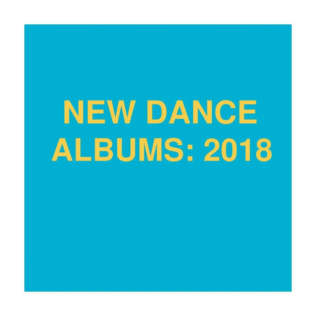new dance albums 2018