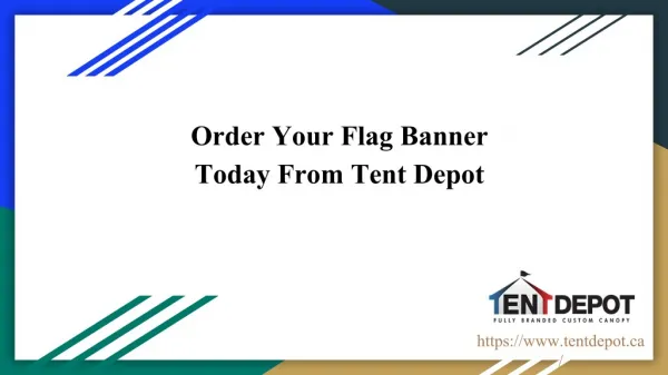Order Your Flag Banner Today | Tent Depot | Quebec