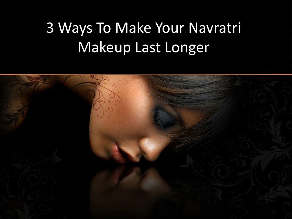 3 ways to make your navratri makeup last longer